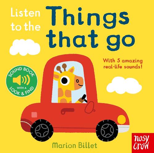 Listen to the Things That Go - Listen to the... (Board book)