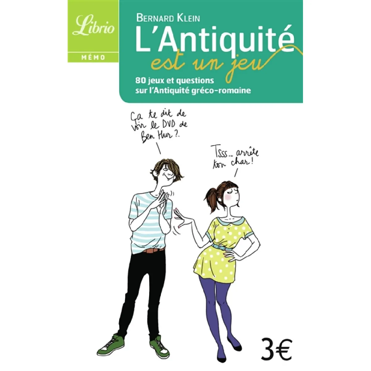 L'Antiquité est un jeu : 80 jeux et questions sur l'Antiquité gréco-romaine · Occasion