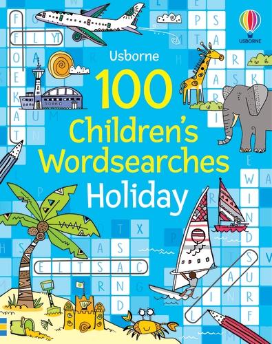 100 Children's Wordsearches: Holiday - Puzzles, Crosswords and Wordsearches (Paperback)