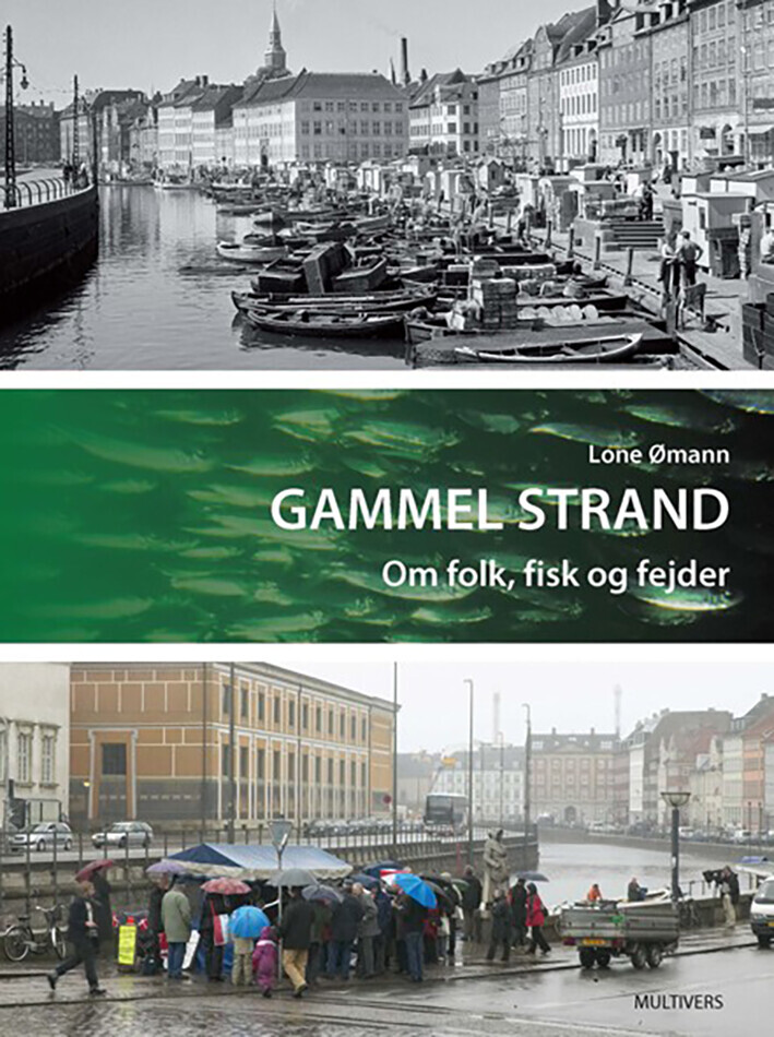 Gammel Strand - Om Folk, Fisk Og Fejder - Lone Ømann - Bog