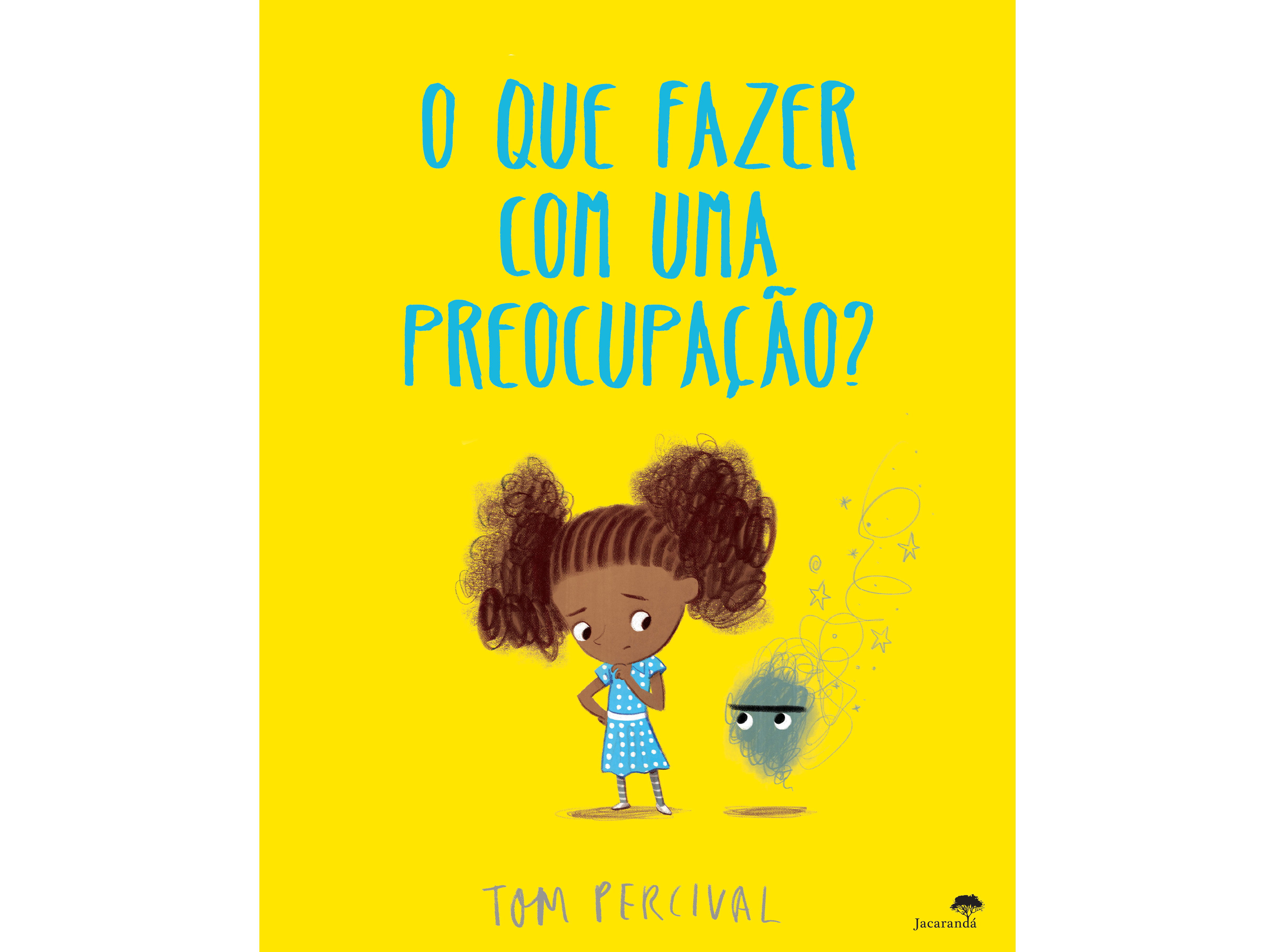 LIVRO QUE FAZER C PREOCUPAÇÃO? DE TOM PERCIVAL