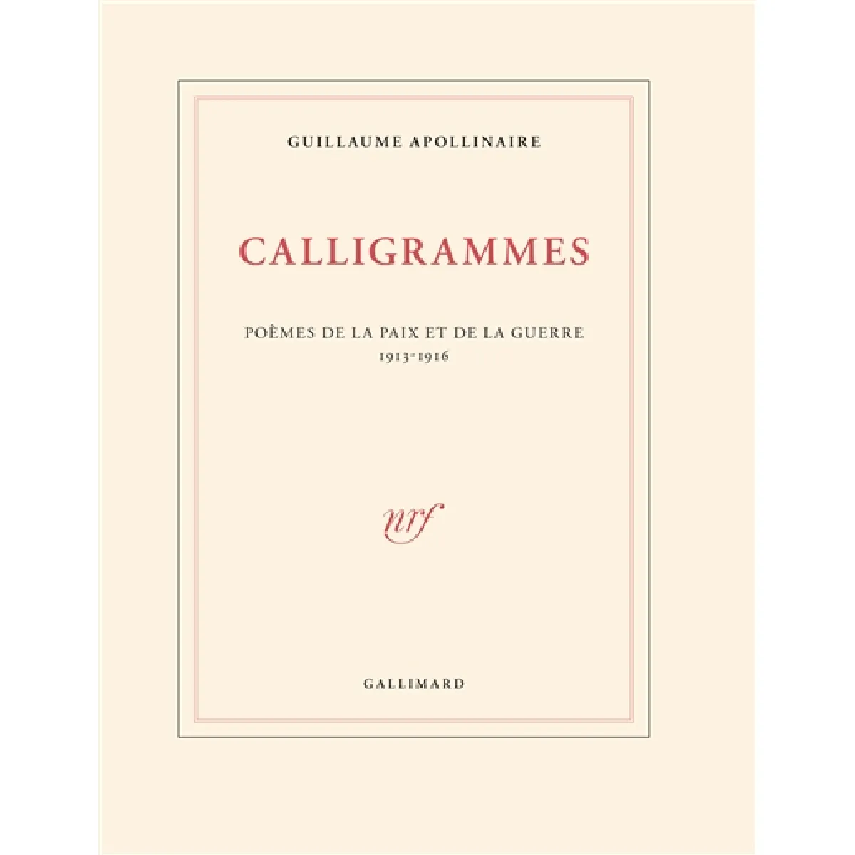 Calligrammes : poèmes de la paix et de la guerre : 1913-1916 · Occasion
