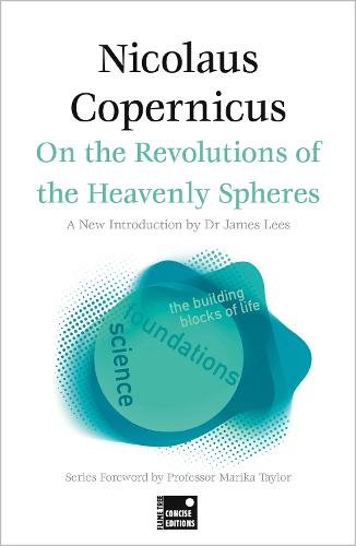 On the Revolutions of the Heavenly Spheres (Concise Edition) - Foundations (Paperback)