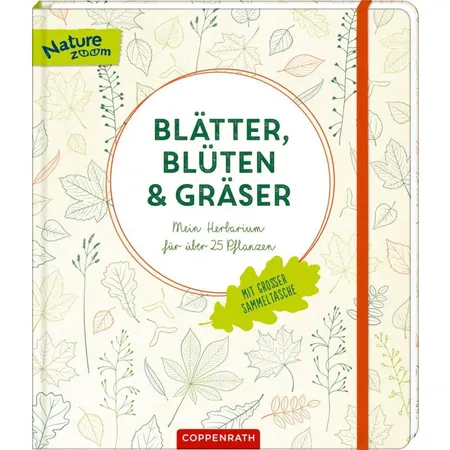 Coppenrath Verlag Blätter, Blüten und Gräser - Mein Herbarium (Nature Zoom)