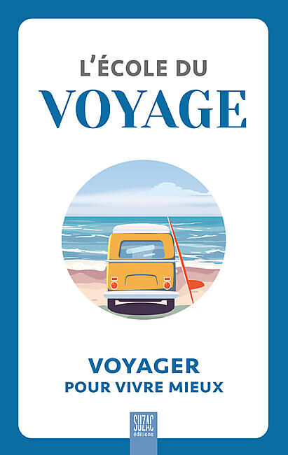 SUZAC EDITIONS - L ECOLE DU VOYAGE