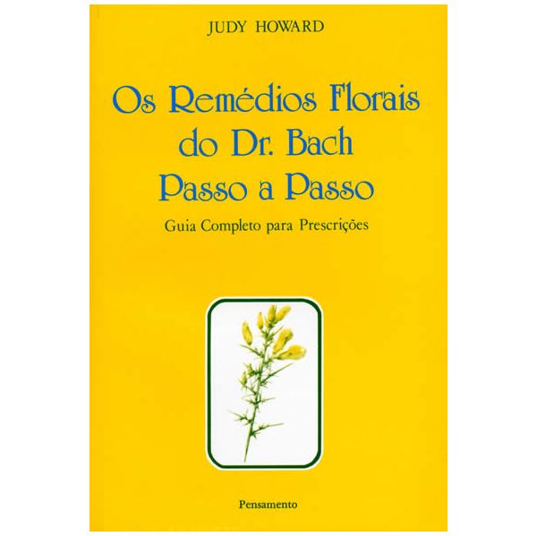 Remédios Florais Do Dr. Bach Passo A Passo