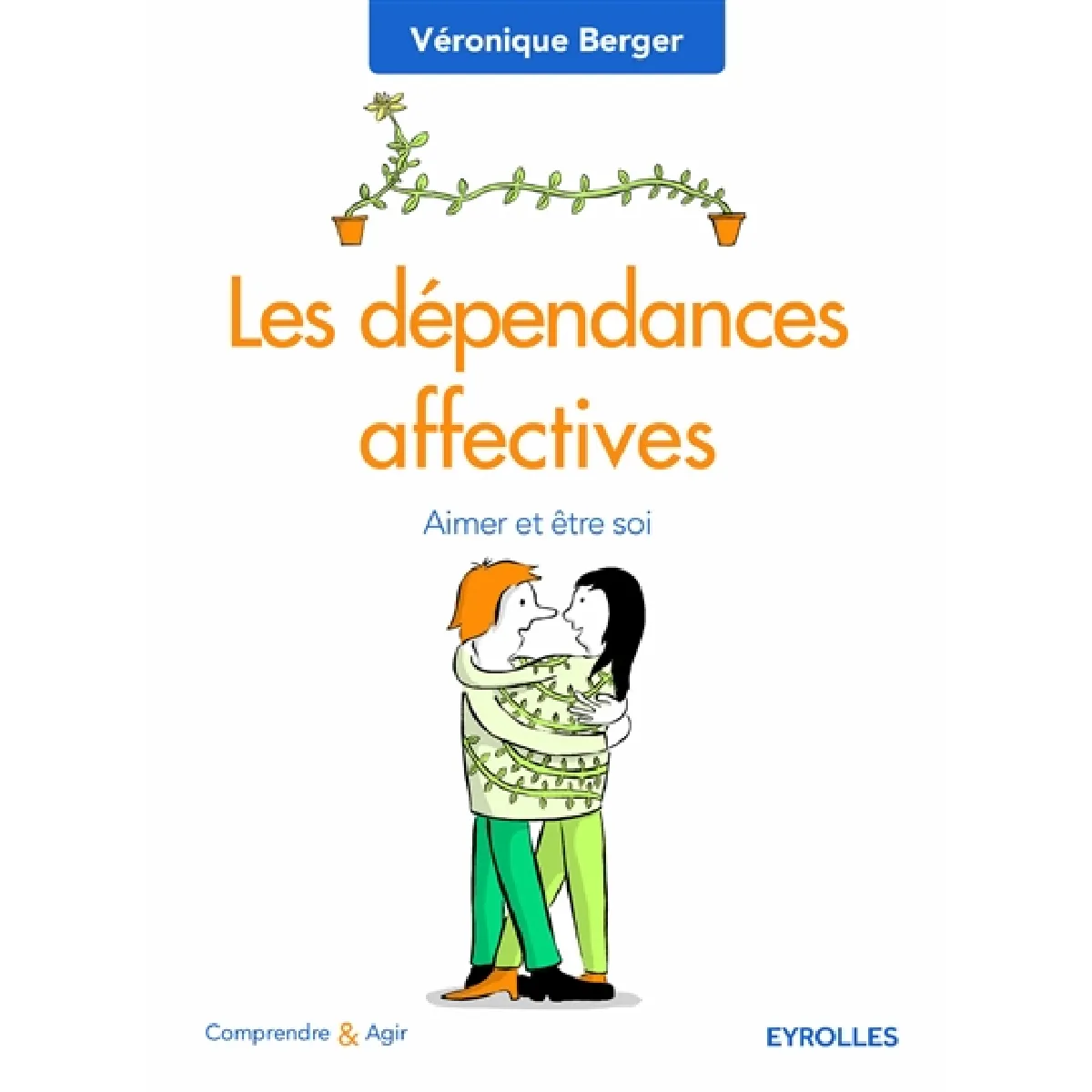 Les dépendances affectives : aimer et être soi · Occasion