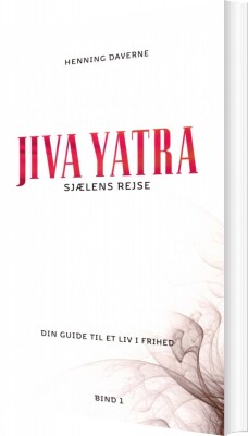 Sjælens Rejse - Jiva Yatra - Henning Daverne - Bog