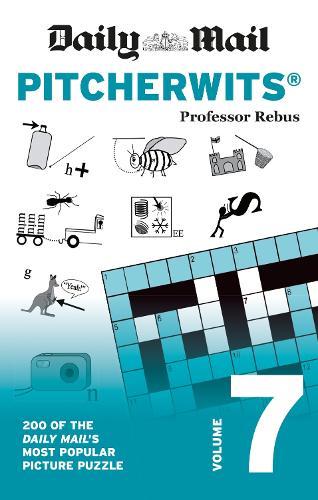 Daily Mail Pitcherwits Volume 7: 200 of the Daily Mail's most popular picture puzzles (Paperback)