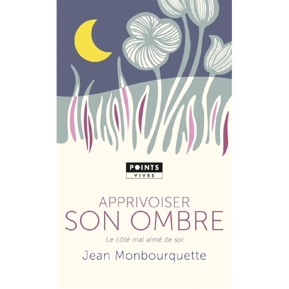 Apprivoiser son ombre : le côté mal aimé de soi · Occasion
