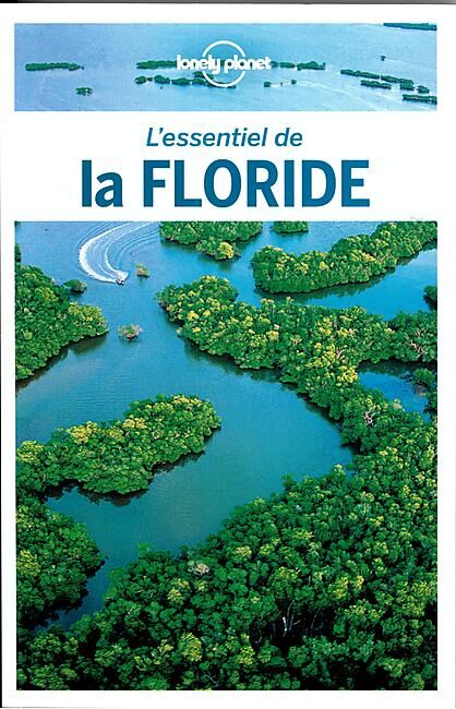 LONELY PLANET - ESSENTIEL DE LA FLORIDE EN FRANCAIS