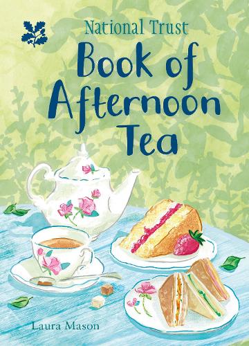 The National Trust Book of Afternoon Tea (Hardback)
