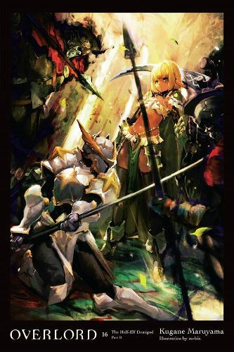 Overlord, Vol. 16 (light novel) (Hardback)