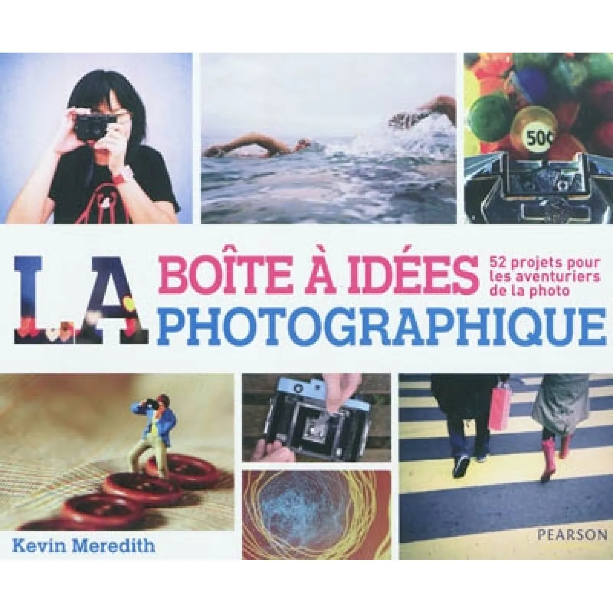 La boîte à idées photographique : 52 projets pour les aventuriers de la photo · Occasion