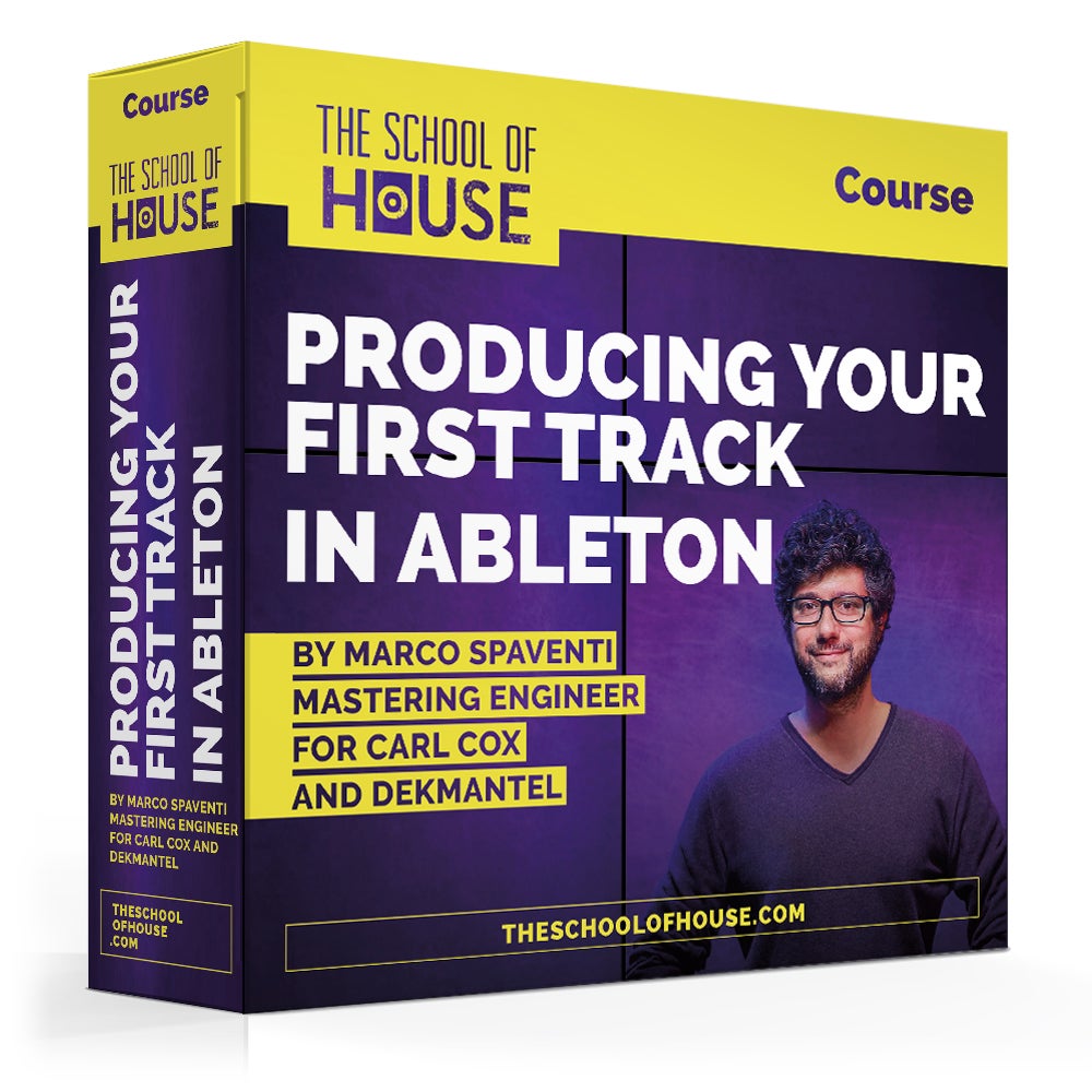The School of House Producing Your First Track in Ableton (online cursus)