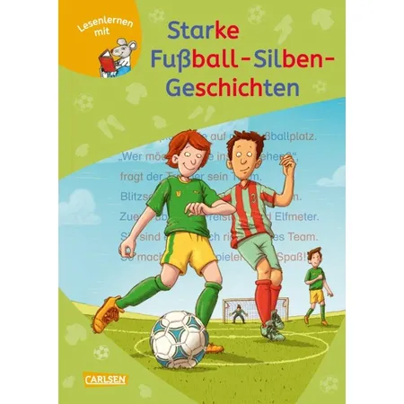 Carlsen Verlag LESEMAUS zum Lesenlernen Sammelbände: Starke Fußball-Silben-Geschichten