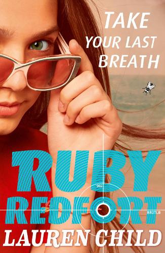 Take Your Last Breath - Ruby Redfort Book 2 (Paperback)