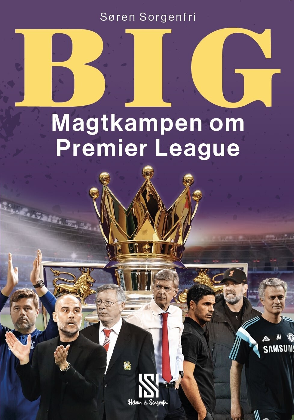 Big - Magtkampen Om Premier League - Søren Sorgenfri - Bog