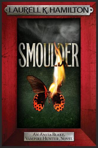 Smoulder: Anita Blake 29 - Anita Blake, Vampire Hunter, Novels (Paperback)