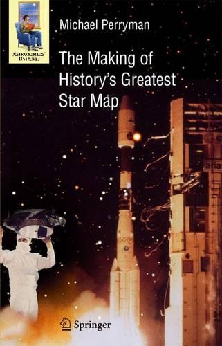 The Making of History's Greatest Star Map - Astronomers' Universe (Paperback)