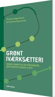 Grønt Iværksætteri - Thomas Høgenhaven - Bog