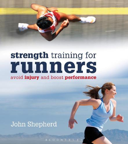 StrengthTraining for Runners: Avoid injury and boost performance (Paperback)