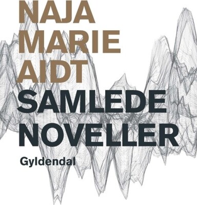 Samlede Noveller - Naja Marie Aidt - Bog