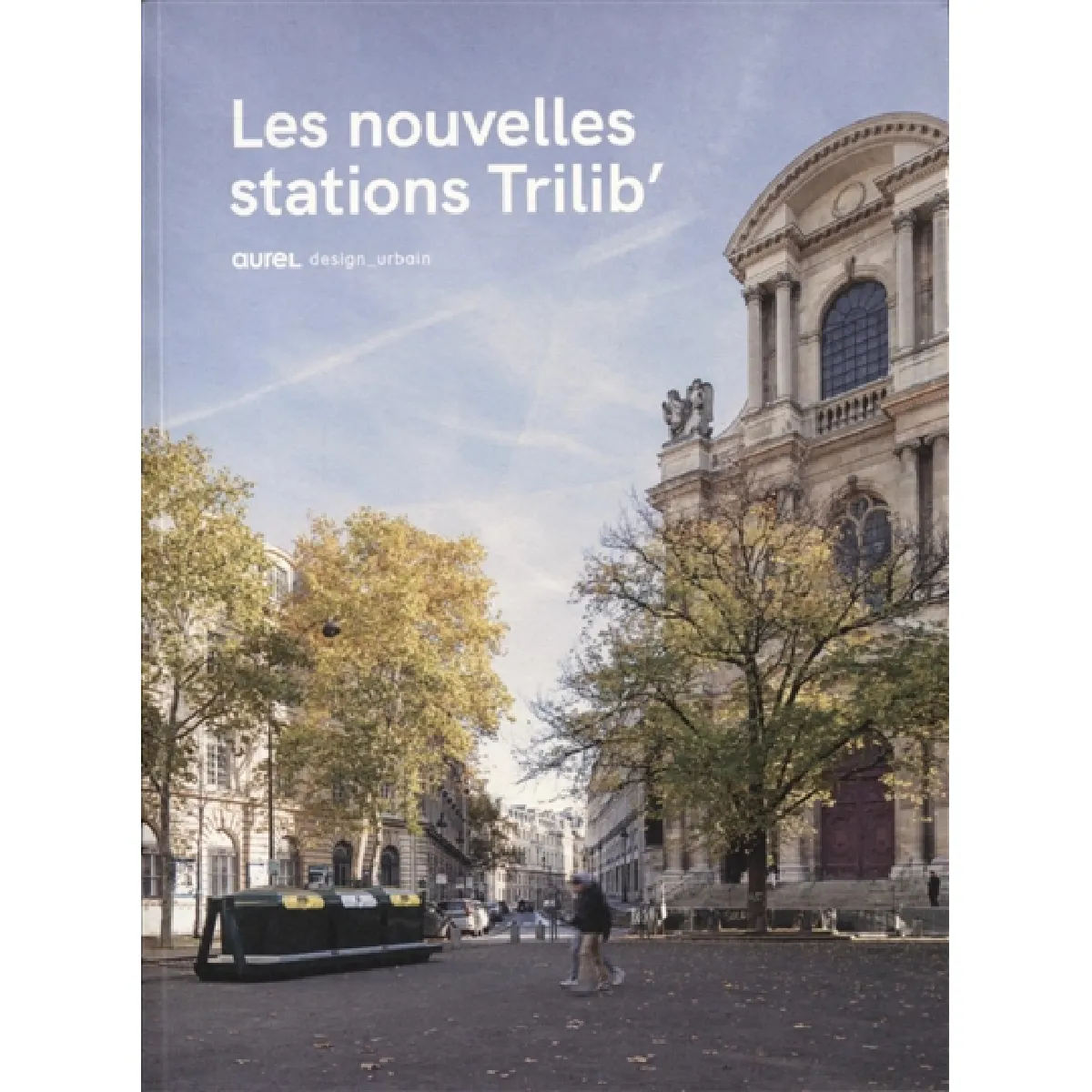 Les nouvelles stations Trilib' : Aurel design_urbain · Occasion
