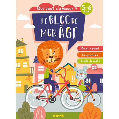 Le Bloc de mon âge 5-6 Ans - Qui Veut s'amuser : à vélo - Point à Point, Labyrinthes…