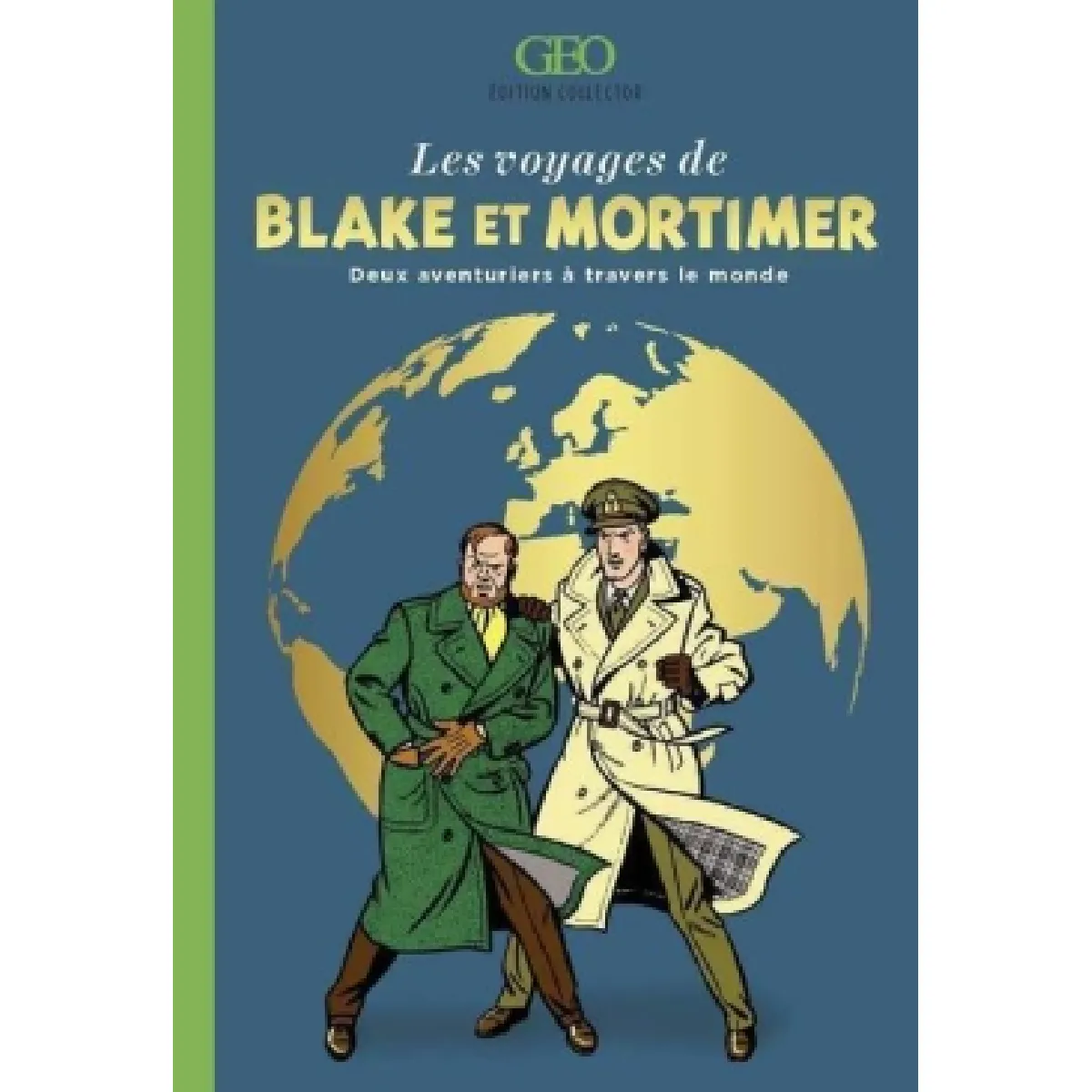 Les voyages de Blake et Mortimer : deux aventuriers à travers le monde · Occasion