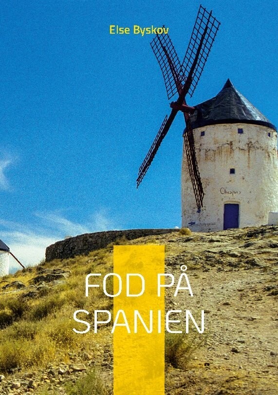 Fod På Spanien - Else Byskov - Bog