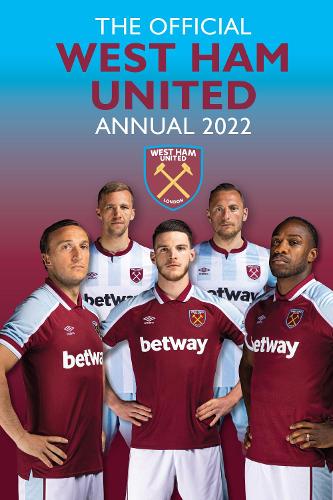 The Official West Ham United Annual 2022 (Hardback)