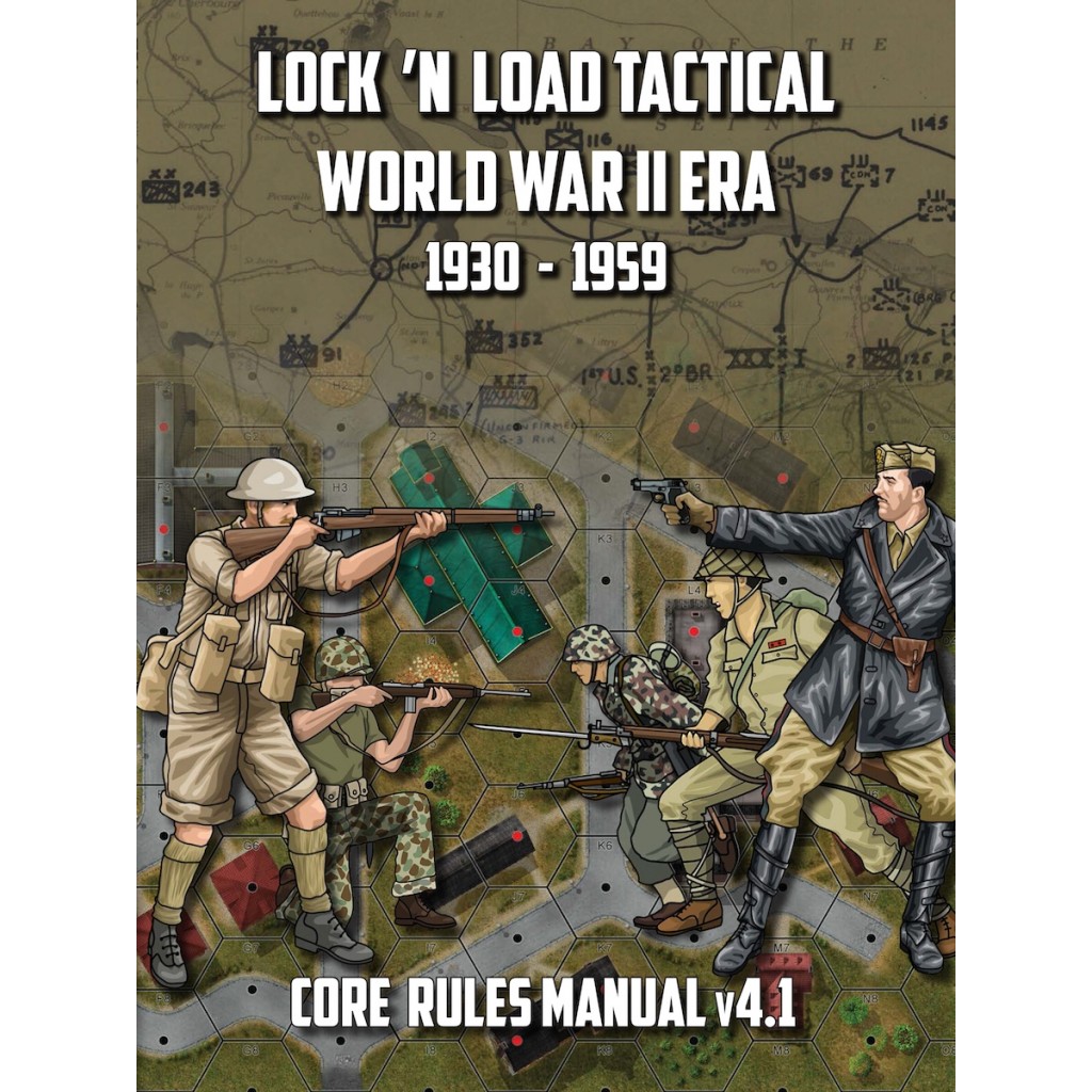 Lock ’n Load Tactical - World War 2 Era Core Rules Book v4.1