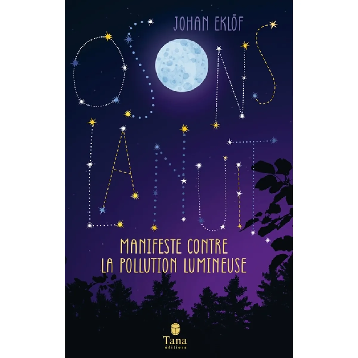 Osons la nuit : manifeste contre la pollution lumineuse · Occasion