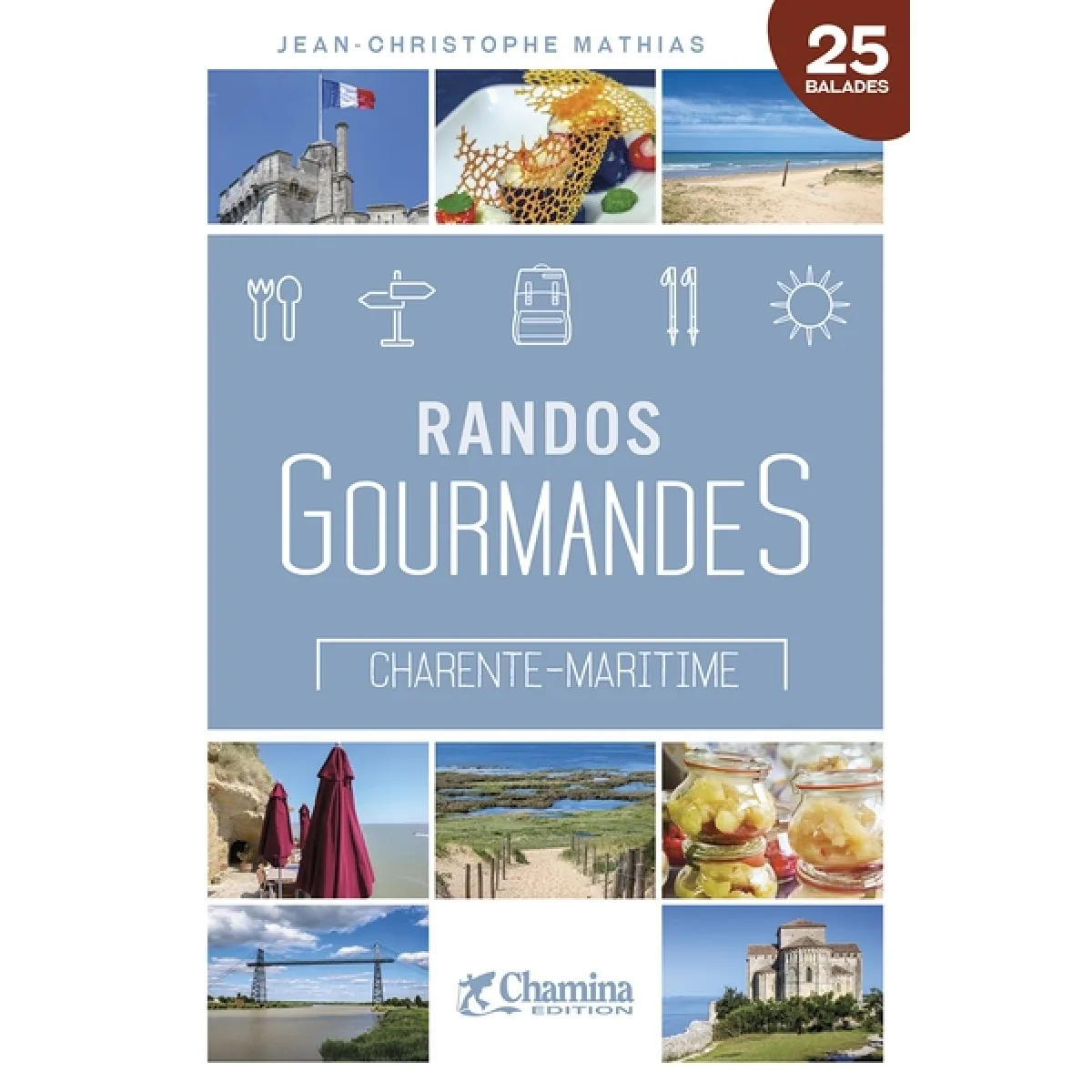 Charente-Maritime : randos gourmandes : 25 balades · Occasion