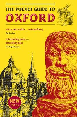 The Pocket Guide to Oxford: A souvenir guidebook to the -architecture, history, and principal attractions of Oxford (Paperback)