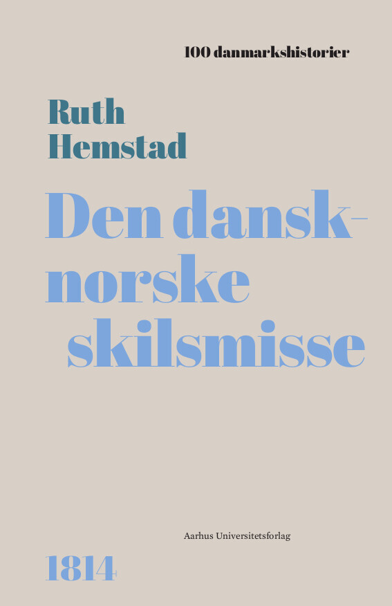 Den Dansk-Norske Skilsmisse - Ruth Hemstad - Bog