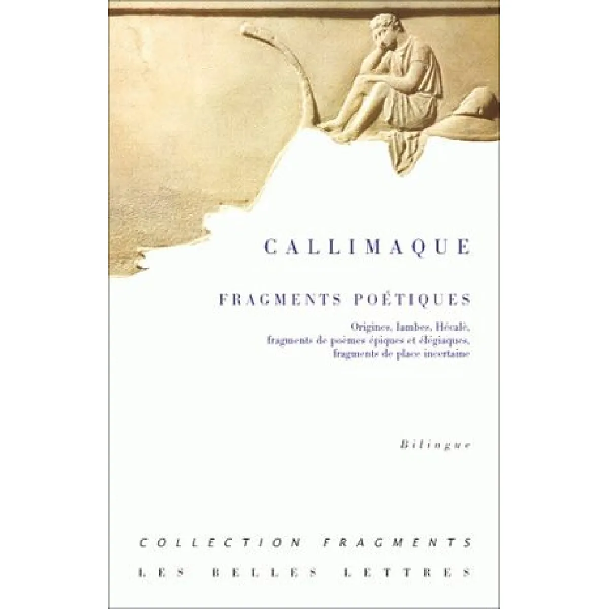 Fragments poétiques : Origines, Iambes, Hécalè, fragments de poèmes épiques et élégiaques, fragments de place incertaine · Occasion