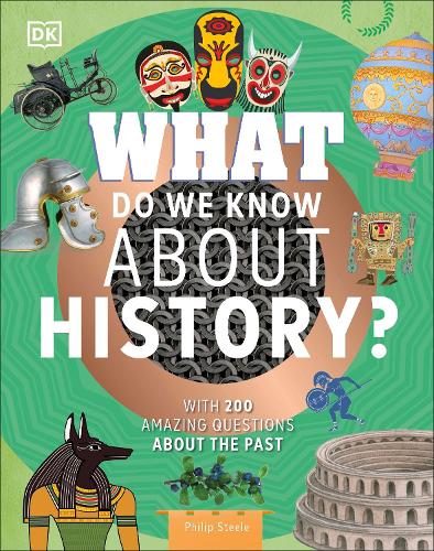 What Do We Know About History: With 200 Amazing Questions About the Past - Why Series (Hardback)