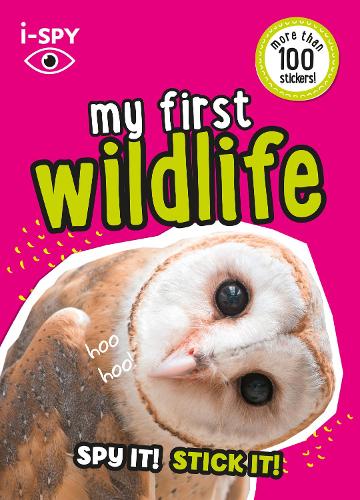 i-SPY My First Wildlife: Spy it! Stick it! - Collins Michelin i-SPY Guides (Paperback)