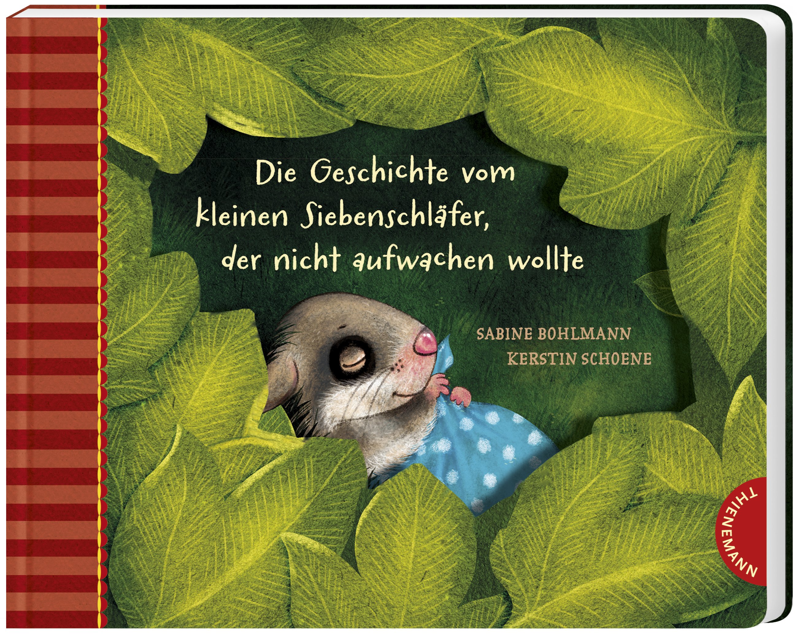 Die Geschichte vom kleinen Siebenschläfer, der nicht aufwachen wollte / Der kleine Siebenschläfer Bd.2