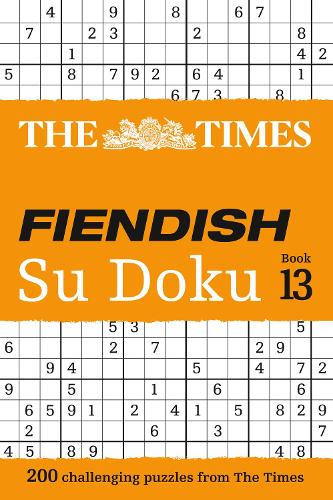 The Times Fiendish Su Doku Book 13: 200 Challenging Su Doku Puzzles - The Times Su Doku (Paperback)