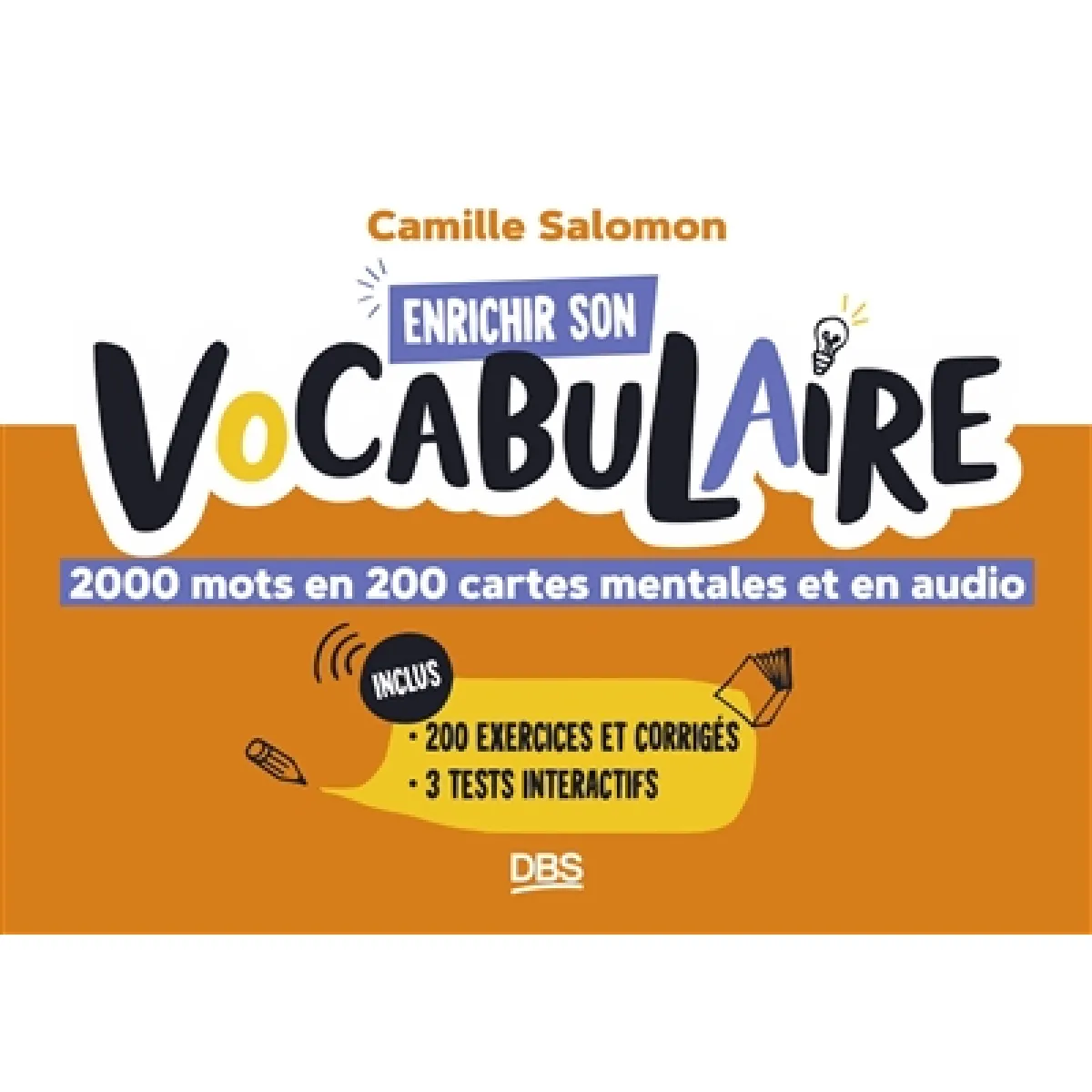 Enrichir son vocabulaire : 2.000 mots en 200 cartes mentales et en audio