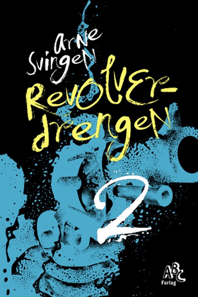 Revolverdrengen 2 - Arne Svingen - Bog