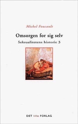 Omsorgen For Sig Selv - Michel Foucault - Bog