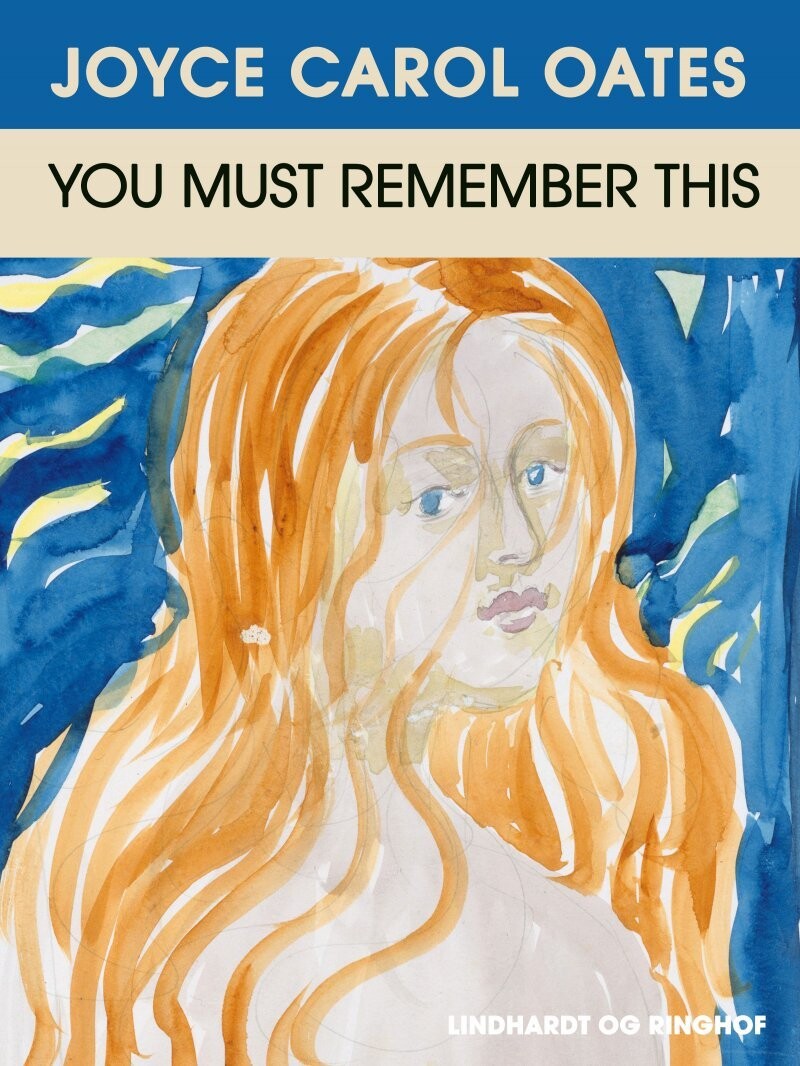 You Must Remember This - Joyce Carol Oates - Bog