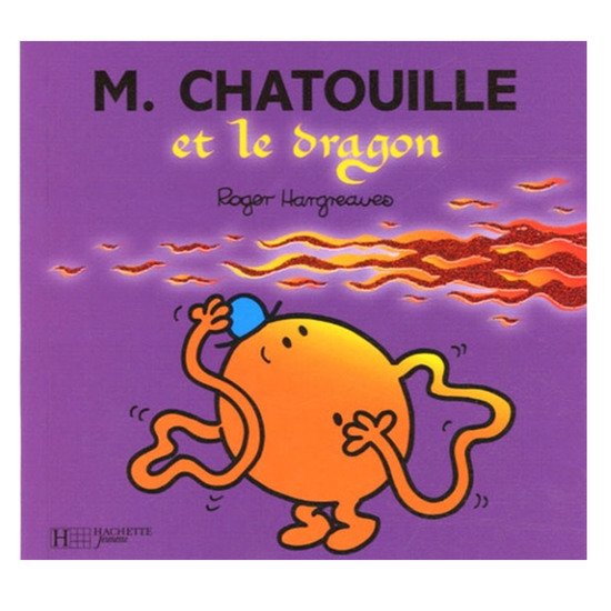 Monsieur-Madame - les Monsieurs   Monsieur Chatouille et le dragon        de               Hachette Jeunesse