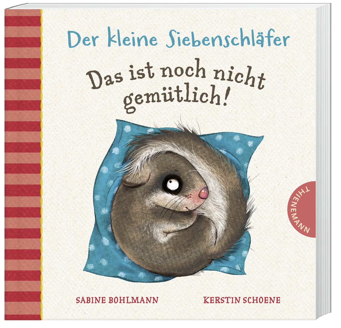 Der kleine Siebenschläfer / Der kleine Siebenschläfer: Das ist noch nicht gemütlich!
