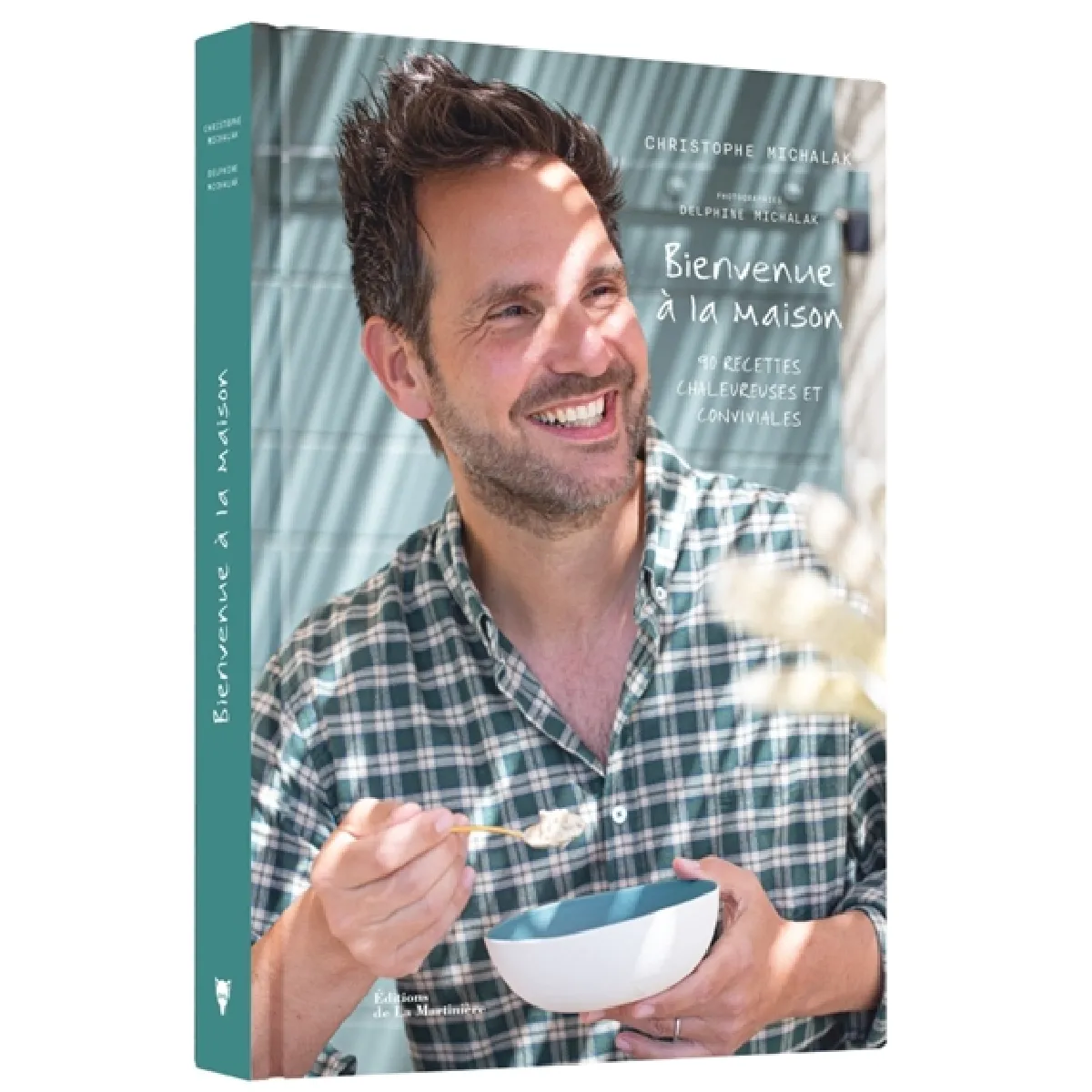 Bienvenue à la maison : 90 recettes chaleureuses et conviviales