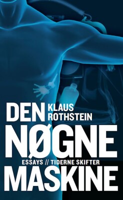 Den Nøgne Maskine - Klaus Rothstein - Bog